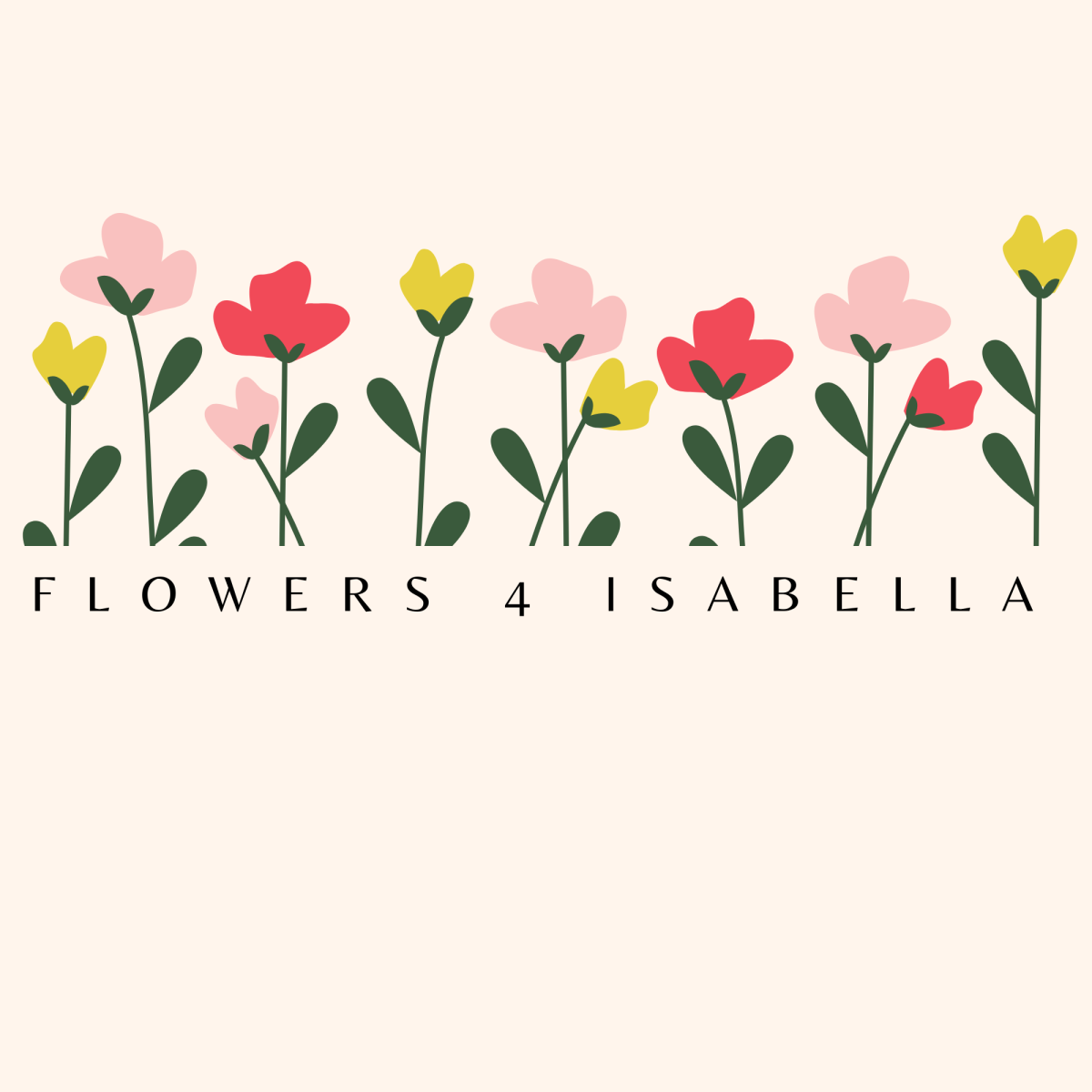 Flowers 4 Isabella